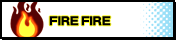 FIRE FIRE