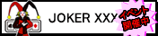 JOKER XXX